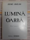 Denis Buican - Lumina oarba