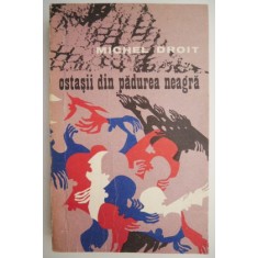 Ostasii din padurea neagra &ndash; Michel Droit