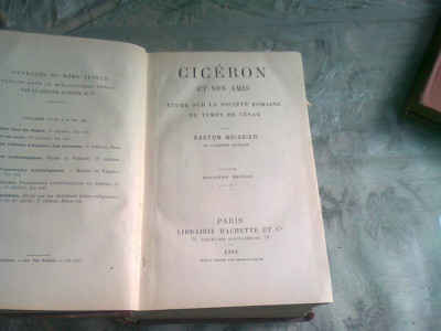 CICERON ET SES AMIS - GASTON BOISSIER, LA CONJURATION DE CATILINA. COLIGATE (CICERO SI PRIETENII SAI. STUDIU ASUPRA SOCIETATII ROMANE IN TIMPUL LUI CE foto