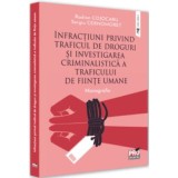 Infractiuni privind traficul de droguri si investigarea criminalistica a traficului de fiinte umane - Radion Cojocaru, Sergiu Cernomoret, Pro Universitaria