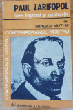 Paul Zarifopol &icirc;ntre fragment și construcție, Mircea Muthu