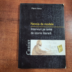 Nevoia de modele.Interviuri pe teme de istoria literara de Marin Iancu