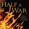 Half a War