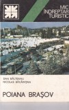 Cumpara ieftin Poiana Brasov - Ghid Turistic, Dan Balteanu, Nicolae Bacaintan, 1983, Sport-Turism, Mic Indreptar Turistic