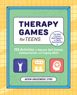 Therapy Games for Teens: 150 Activities to Improve Self-Esteem, Communication, and Coping Skills foto
