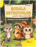 Scoala Detectivilor - Pericol in Padurea de la Colt. Povesti si exercitii aplicative - Clasa I