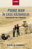 Piano Man in Casa Razboiului. insemnari din Irak si Afganistan - Corint