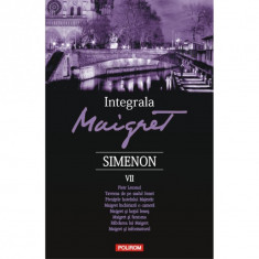 Integrala Maigret Volumul VII - Georges Simenon