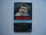 Fara teama - Bela Karolyi, Nancy Ann Richardson, 1995, Alta editura