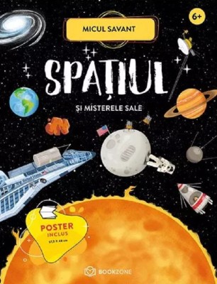 Spatiul si Misterele Sale, - Editura Bookzone foto