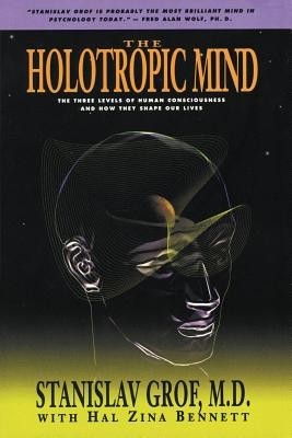The Holotropic Mind: The Three Levels of Human Consciousness and How They Shape Our Lives foto