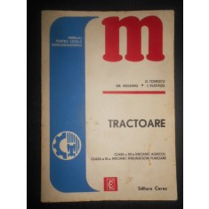 Dumitru Tomescu - Tractoare. Clasa a XII-a si clasa a XI-a (1978)