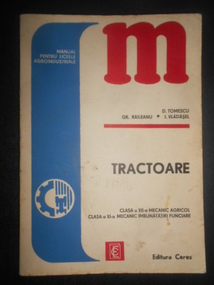 Dumitru Tomescu - Tractoare. Clasa a XII-a si clasa a XI-a (1978) foto