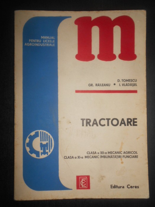 Dumitru Tomescu - Tractoare. Clasa a XII-a si clasa a XI-a (1978)