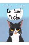 Eu sunt Mushu - Ana-Iulia Glonin, Alexander Glonin