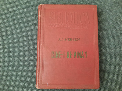 CINE-I DE VINA? - HERZEN A. I. EDITIE CARTONATA 1949 foto