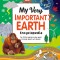My Very Important Earth Encyclopedia: For Little Learners Who Want to Know Our Planet