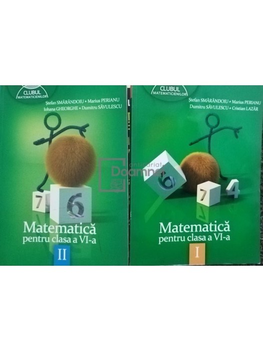 Stefan Smarandoiu - Matematica pentru clasa a VI-a, 2 vol. (Editia: 2013)
