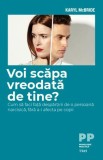 Voi scapa vreodata de tine? Cum sa faci fata despartirii de o persoana narcisica, fara a-i afecta pe copii - Editura Trei