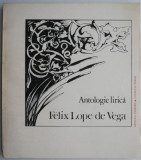 Cumpara ieftin Antologie lirica &ndash; Felix Lope de Vega