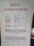 Revista Fundatiilor Regale - Anul VIII 1 Iulie 1941 Nr. 7