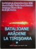 Batalioane aradene la Timisoara - Alexandru Ioan Chis - Carte Istorie