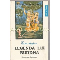 Eseu Despre Legenda Lui Buddha - Emile Senart