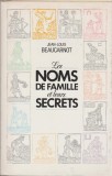 Jean-Louis Beaucarnot - Les noms de famille et leurs secrets (lb. franceza), 1988