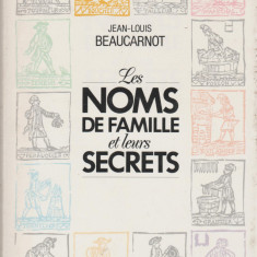 Jean-Louis Beaucarnot - Les noms de famille et leurs secrets (lb. franceza)