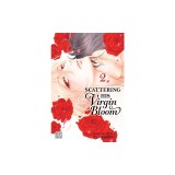 Scattering His Virgin Bloom, Vol. 2: Volume 2