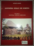 Monica Budis&nbsp;-&nbsp;Gospodaria rurala din Romania (vol. 1 - Muntenia, Oltenia, Dobrogea)