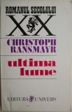 Ultima lume - Christoph Ransmayr - Roman Beletristica - Carte Noua/Anticariat