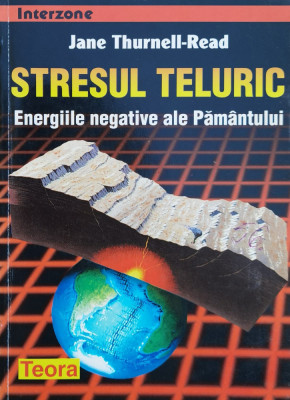 Stresul Teluric: Energiile Negative Ale Pamantului - Jane Thurnell-read ,560789 foto