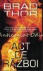 Act De Razboi - Brad Thor, Roman, Carti Beletristica, Editura Rao, 2015, Brosata, 440 Pagini, Romana