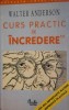 CURS PRACTIC DE INCREDERE