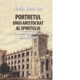 Portretul unui aristocrat al spiritului - Narcis Dorin Ion