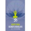 J. C. Stevens - Kriya Yoga. Secrete revelate - 134918