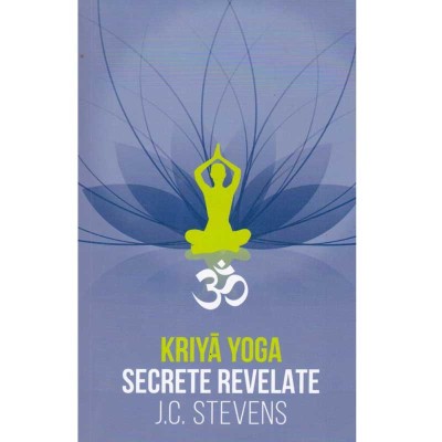 J. C. Stevens - Kriya Yoga. Secrete revelate - 134918 foto