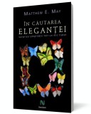 &Icirc;n căutarea eleganţei - Matthew E May - Editura Nemira