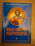Iisus Hristos Pantocrator - Pr. Prof. Dr. Dumitru Popescu [Aproape Noua]