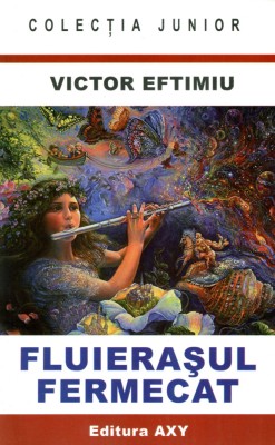 Fluierasul fermecat - Victor Eftimiu foto