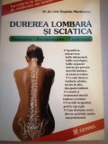 Durerea lombara si sciatica - Prevenire, Recunoastere, Vindecare - Prof. Dr. CFM Daniela Marinescu
