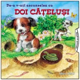 Cumpara ieftin De-a v-aţi ascunselea cu doi căţeluşi. Bestseller. Editia a 7-a
