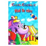 Hai la Circ - Carte de colorat