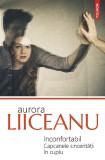 Cumpara ieftin Inconfortabil. Capcanele Sinceritatii In Cuplu , Aurora Liiceanu - Editura Polirom