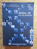 Secolul XXI sub lupa expertelor COORDONATOARE IOANA CONSTANTIN - BERCEAN