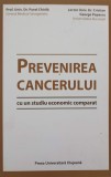 PREVENIREA CANCERULUI CU UN STUDIU ECONOMIC COMPARAT-PAVEL CHIRILA, CRISTIAN GEORGE POPESCU