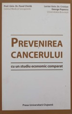 PREVENIREA CANCERULUI CU UN STUDIU ECONOMIC COMPARAT-PAVEL CHIRILA, CRISTIAN GEORGE POPESCU-241413 foto