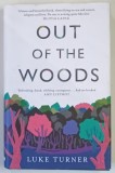 OUT OF THE WOODS by LUKE TURNER , 2019
