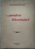 IOSIF PASATOIU-GORJ: ...PENTRU LIBERTATE (1946) [pref.TUDOR TEODORESCU-BRANISTE]